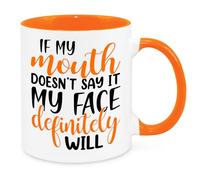 If My Mouth Doesn't Say It - Funny Novelty Gift Silly Present Mug Birthday Christmas for Mum Dad Friend Sister Brother Grandparents for Man Woman Secret Santa Work Quotes (Orange)