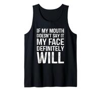 If My Mouth Doesn't Say It My Face Definitely Will Coworker Tank Top