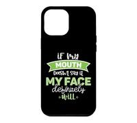 If My Mouth Doesnt Say It My Face Definitely Will Funny Case for iPhone 12 Pro Max