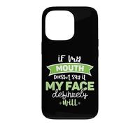 If My Mouth Doesnt Say It My Face Definitely Will Funny Case for iPhone 13 Pro