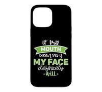 If My Mouth Doesnt Say It My Face Definitely Will Funny Case for iPhone 13 Pro Max