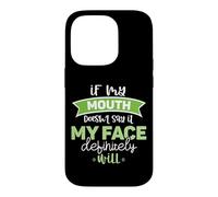 If My Mouth Doesnt Say It My Face Definitely Will Funny Case for iPhone 14 Pro
