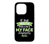 If My Mouth Doesnt Say It My Face Definitely Will Funny Case for iPhone 15 Pro