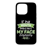 If My Mouth Doesnt Say It My Face Definitely Will Funny Case for iPhone 15 Pro Max