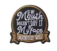 If My Mouth Doesn't Say It My Face Definitely Will Patch Hook and Loop Funny Sarcastic Face Meme Embroidered Morale Badge for Backpacks Jeans Denim Vest Jackets Hats Gym Bags Cool