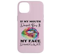 If My Mouth Doesn't Say It My Face Definitely Will Peace Case for iPhone 14 Plus