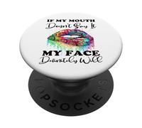 If My Mouth Doesn't Say It My Face Definitely Will Peace PopSockets Adhesive PopGrip