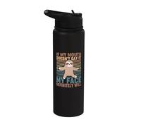 If My Mouth Doesn't Say It My Face Definitely Will Sloth Stainless Steel Insulated Water Bottle