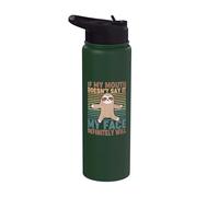 If My Mouth Doesn't Say It My Face Definitely Will Sloth Stainless Steel Insulated Water Bottle