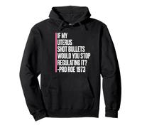 If My Uterus Shot Bullets Roe Pullover Hoodie