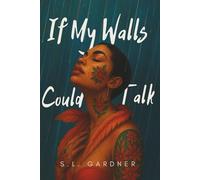 If My Walls Could Talk: Psalms of Sinners, Sex and Solitude