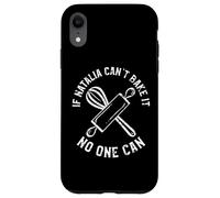 If Natalia Can't Bake It No One Can Case for iPhone XR