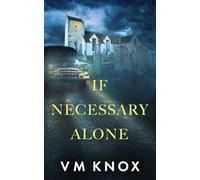 If Necessary Alone: 2 (The Clement Wisdom Series)