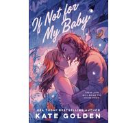 If Not For My Baby : The Spicy, Swoony Rockstar Romance by the Author of A Dawn Of Onyx!