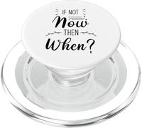 If not now, then when - if not now, if PopSockets PopGrip for MagSafe
