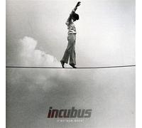 Incubus - If Not Now When
