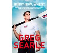 If Not Now, When?: One man's extraordinary quest for Olympic glory, twenty years after his first gold medal