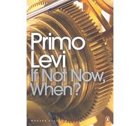 If Not Now, When? – Penguin Modern Classics – Penguin Books