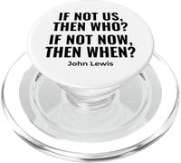 If Not Us Then Who Bold Protest John Lewis Quote PopSockets PopGrip for MagSafe