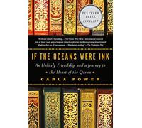 If Oceans Were Ink: An Unlikely Friendship and a Journey to the Heart of the Quran