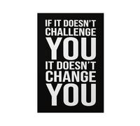 If One Does Not Challenge Oneself Canvas Poster Wall Art Decor Print Picture Paintings for Living Room Bedroom Decoration 12x18inch(30x45cm)