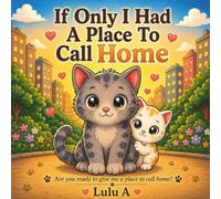 If Only I Had A Place To Call Home