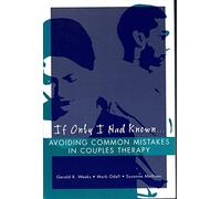If Only I Had Known...: Avoiding Common Mistakes in Couples Therapy