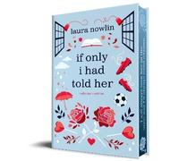 If Only I Had Told Her (Collector's Edition), Nowl