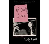 If Only Love: A memoir of second chances