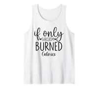 If Only Sarcasm Burned Calories Funny Gym Workout Lover Tank Top