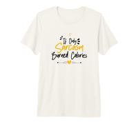 If Only Sarcasm Burned Calories Premium T-Shirt