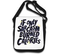 If Only Sarcasm Burned Calories Shoulder Bag White