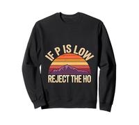 If P Is Low Reject The HO Statistics Hypothesis - Sweatshirt