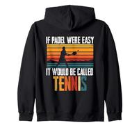 If Padel Were Easy It Would Be Called Tennis, Padel Player Zip Hoodie