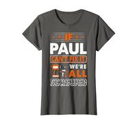 If Paul Can't Fix It We are All Screwed T-Shirt, Women, Asphalt Grey, Large