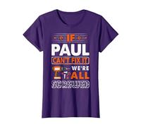 If Paul Can't Fix It We are All Screwed T-Shirt, Women, Purple, Medium