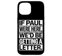 If Paul Were Here Bold Funny Christian Pastor Joke Case for iPhone 15