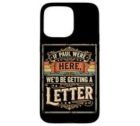 If Paul Were Here Retro Funny Christian Bible Joke Case for iPhone 15 Pro Max