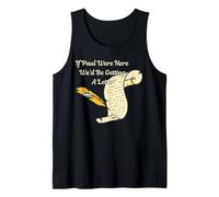 If Paul were Here We'd Be Getting A Letter Bible Humor Faith Tank Top