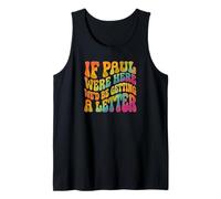 If Paul were Here We'd Be Getting a Letter Christian Groovy Tank Top