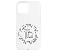 If Paul Were Here We'd Be Getting A Letter Christian Humor Case for iPhone 15