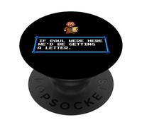 If Paul Were Here We'd Be Getting A Letter Christian Humor PopSockets Adhesive PopGrip