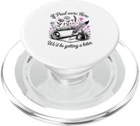 If Paul Were Here We'd Be Getting A Letter Christian Humor PopSockets PopGrip for MagSafe