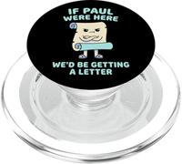 If Paul Were Here We'd Be Getting A Letter Christian Humor PopSockets PopGrip for MagSafe