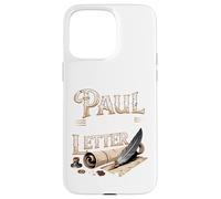 If Paul Were Here We'd Be Getting A Letter Funny Christian Case for iPhone 15 Pro Max