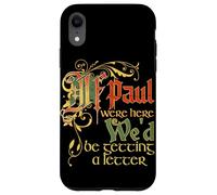 If Paul Were Here Wed Be Getting A Letter Vintage Lettering Case for iPhone XR