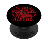 If Paul Were Here Wed Be Getting A Letter Y2K Christian PopSockets Adhesive PopGrip