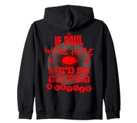 If Paul Were Here Wed Be Getting A Letter Y2K Christian Zip Hoodie