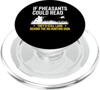 If Pheasants Could Read Theyd Still Land Behind The No PopSockets PopGrip for MagSafe