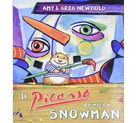 If Picasso Painted a Snowman: 0 (The Reimagined Masterpiece Series)